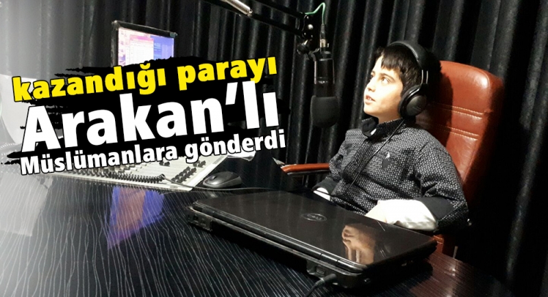 Yarışmadan kazandığı parayı Arakan’a gönderdi